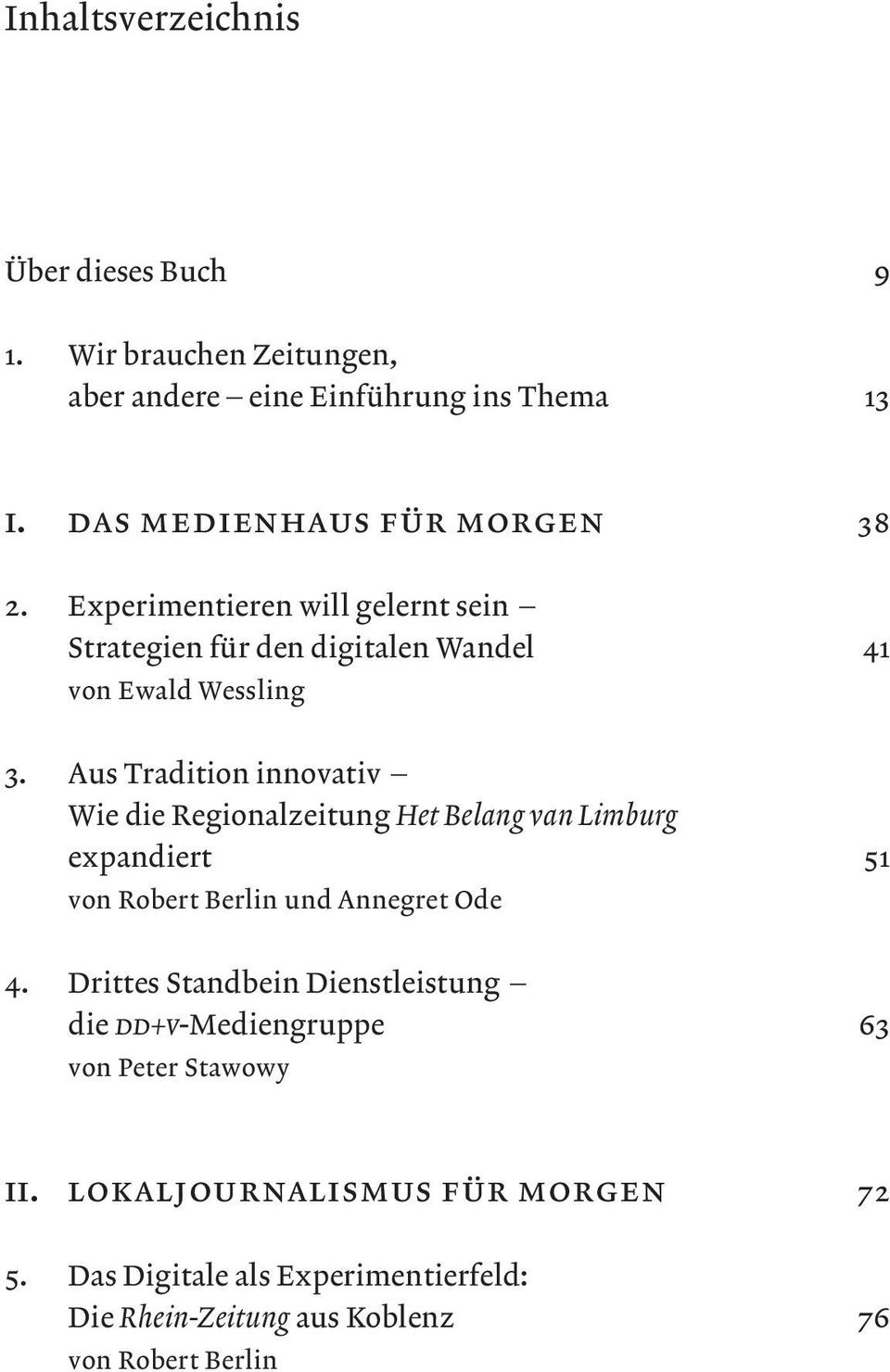 Aus Tradition innovativ Wie die Regionalzeitung et Belang van Limburg expandiert 51 von Robert Berlin und Annegret Ode 4.