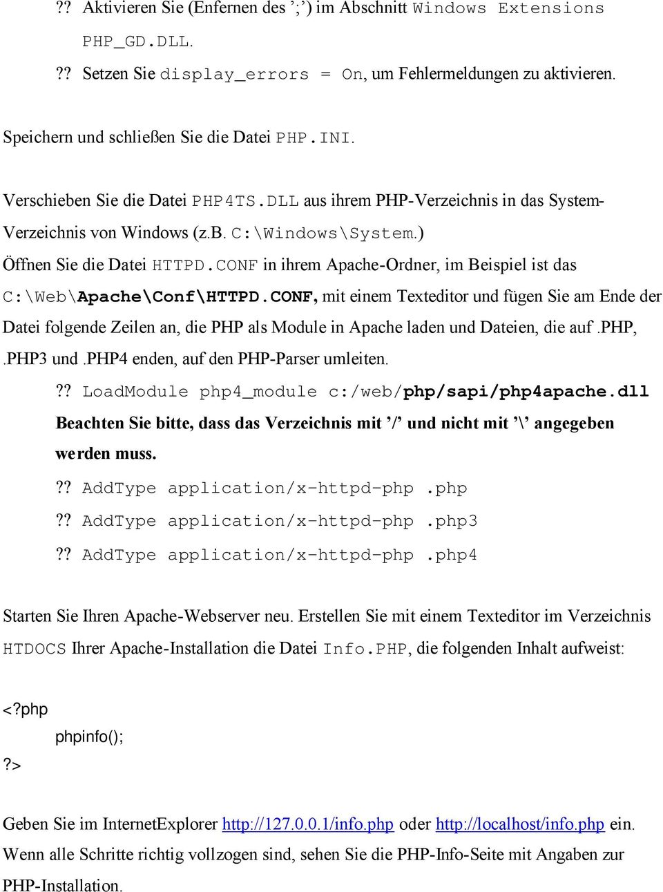 CONF in ihrem Apache-Ordner, im Beispiel ist das C:\Web\Apache\Conf\HTTPD.