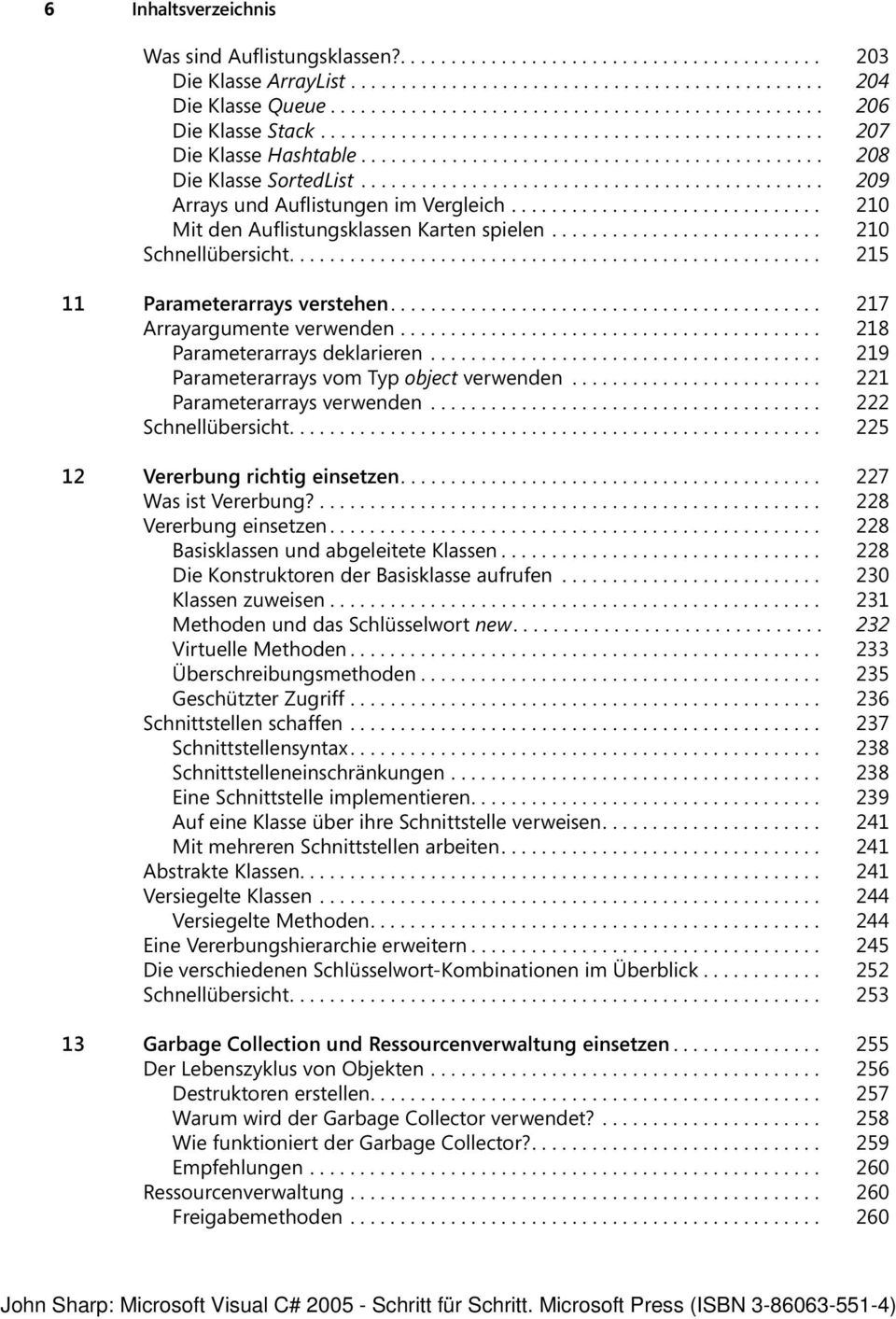 ............................................. 209 Arrays und Auflistungen im Vergleich............................... 210 Mit den Auflistungsklassen Karten spielen........................... 210 Schnellübersicht.