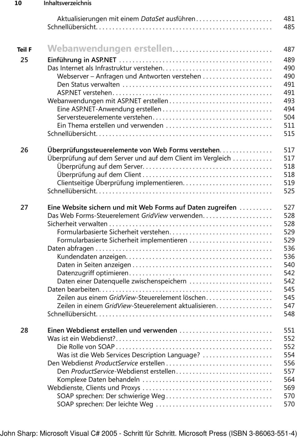 .................... 490 Den Status verwalten............................................. 491 ASP.NET verstehen................................................ 491 Webanwendungen mit ASP.