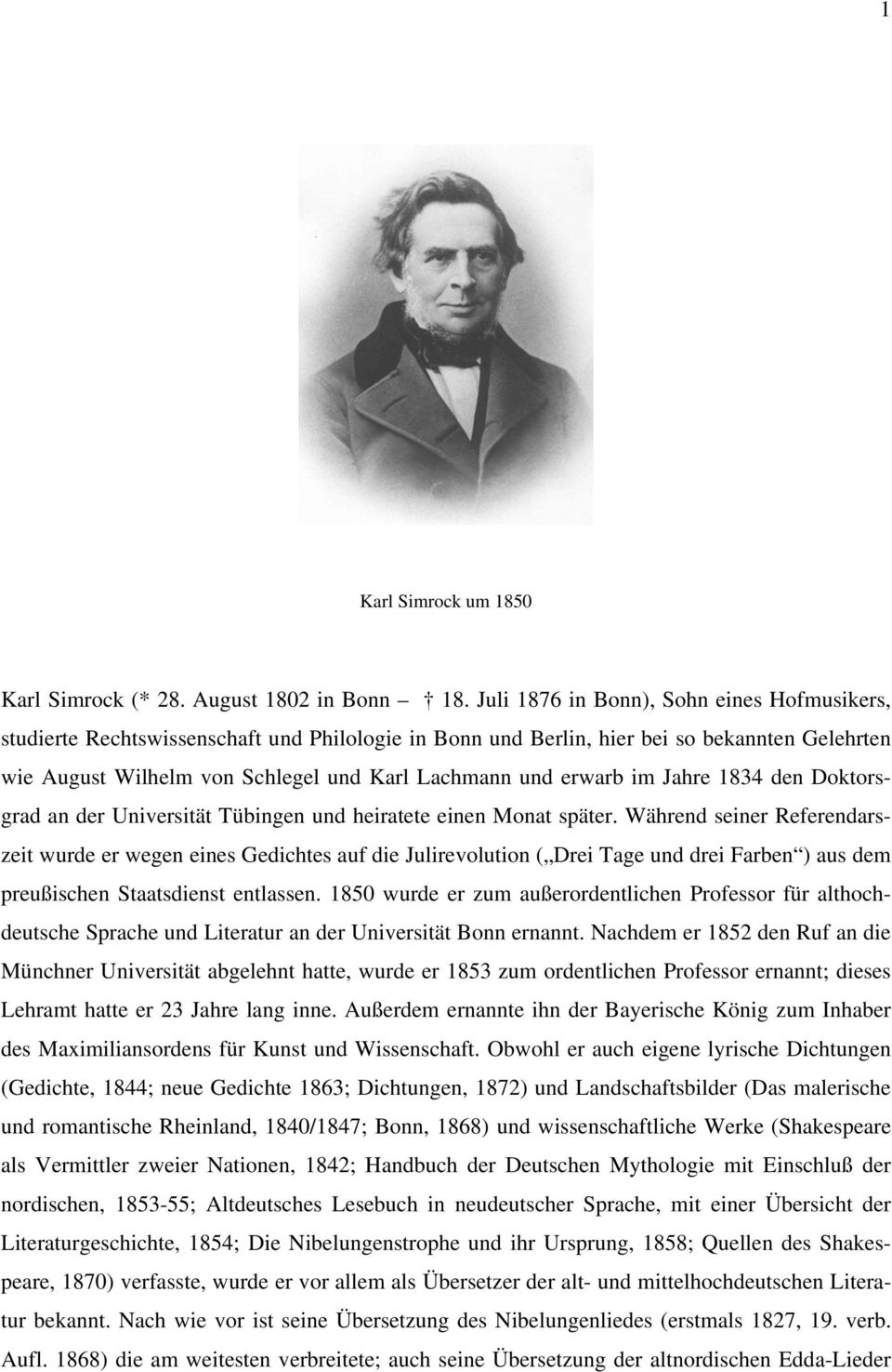 erwarb im Jahre 1834 den Doktorsgrad an der Universität Tübingen und heiratete einen Monat später.