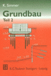 Seite 1 Inhaltsverzeichnis und Vorwort Grundbau Teil 2 ISBN 3-519-35232-X B. G. Teubner Verlag Wiesbaden Inhalt 0 Grundlagen der Darstellung... 9 0.1 Standsicherheitsnachweise... 10 0.