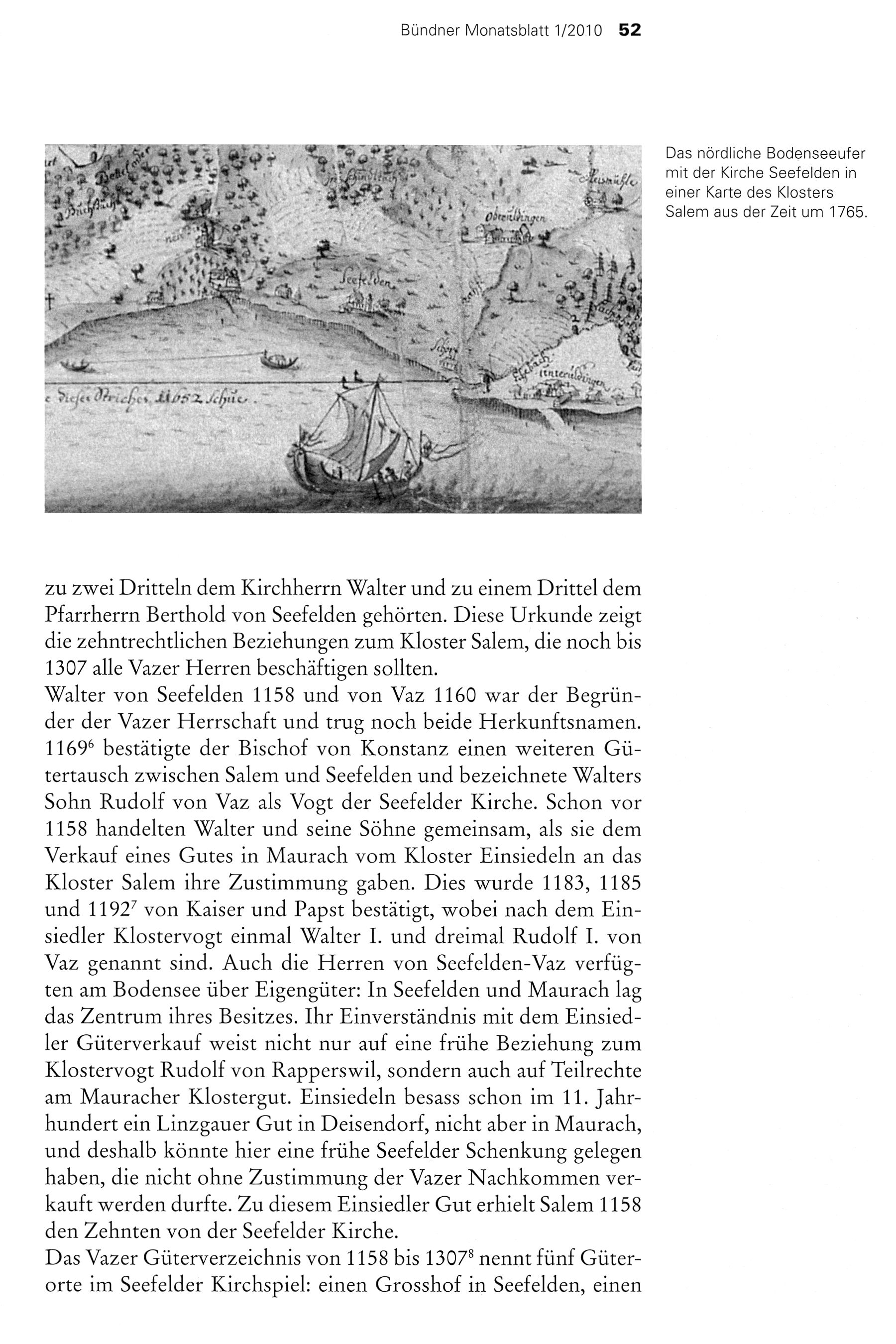 Bündner Monatsblatt 1/2010 52 Das nördliche Bodenseeufer mit der Kirche Seefelden in einer Karte des Klosters Salem aus der Zeit um 1765. y ' * PÏ.Z. J MP i J.l\'."'i.../,m tzrmm iz~%$i l W m T.
