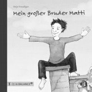 Mein Bruder Matti, Anja Freudiger Kids in Balance Verlag, ISBN 978-3-86739-072-9; 12,95 Mein großer Bruder Matti ist ein ansprechend gestaltetes Bilderbuch, das jüngeren Kindern ADHS verständlich