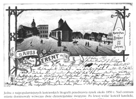 Es ist ein neues Buch mit alten Ansichten über Berent erschienen: Berent und Umgebung auf alten Ansichtskarten Danzig 2009 Es enthält viele alte, deutsche und polnische Ansichtskarten aus Berent und