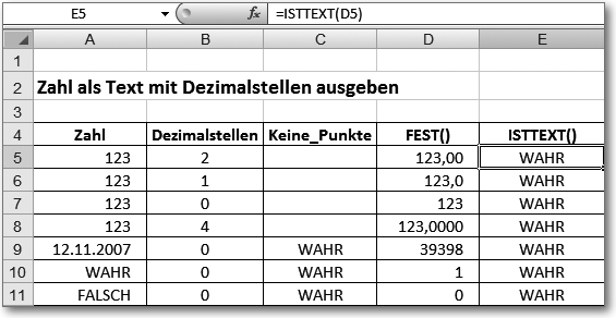 11 Textfunktionen Mit der FEST()-Funktion ist es möglich, Zeichenfolgen zusammenzustellen, die Text und Zahlen kombinieren, etwa: ="Der Betrag ist "&FEST(100) Abbildung 11.