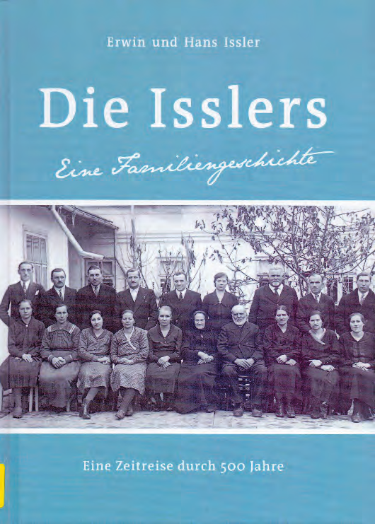 Januar 2016 Dobrudscha 15 Buch - besprechung Ingo Rüdiger Isert Erwin und Hans Issler Die Isslers. Eine Familiengeschichte. Eine Zeitreise durch 500 Jahre Gebunden.