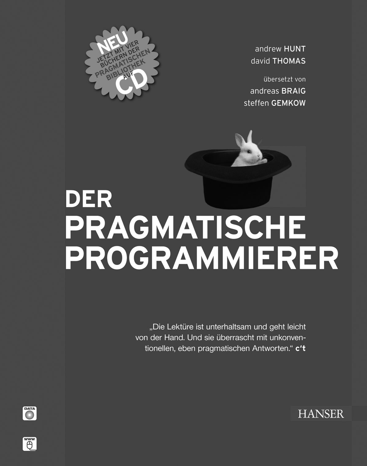 Konzentrieren Sie sich auf das Wesentliche! Hunt/Thomas Der Pragmatische Programmierer 331 Seiten.