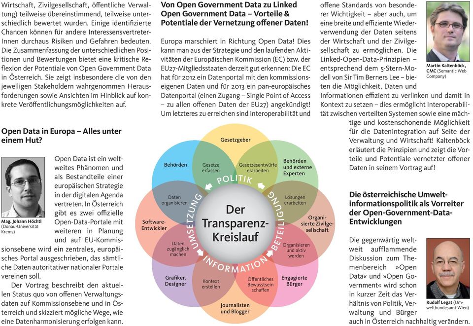 Die Zusammenfassung der unterschiedlichen Positionen und Bewertungen bietet eine kritische Reflexion der Potentiale von Open Government Data in Österreich.