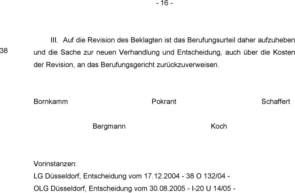 Verhandlung und Entscheidung, auch über die Kosten der Revision, an das Berufungsgericht