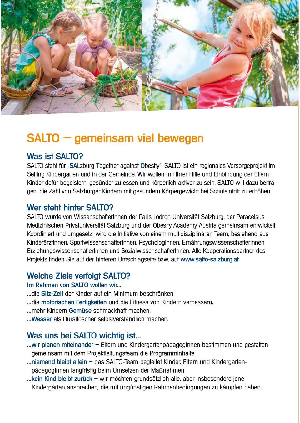 SALTO will dazu beitragen, die Zahl von Salzburger Kindern mit gesundem Körpergewicht bei Schuleintritt zu erhöhen. Wer steht hinter SALTO?