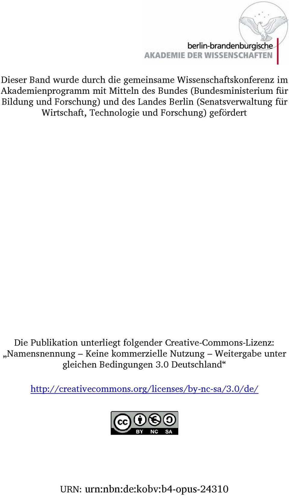 Forschung) gefördert Die Publikation unterliegt folgender Creative-Commons-Lizenz: Namensnennung Keine kommerzielle
