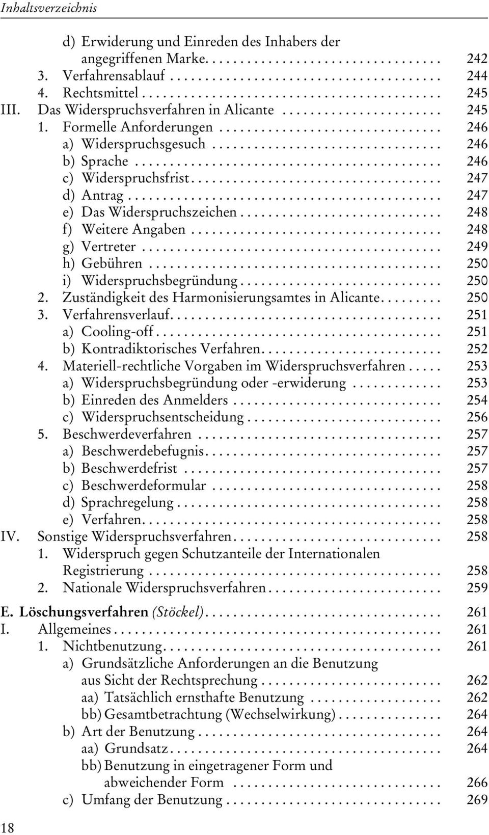 ........................................... 246 c) Widerspruchsfrist.................................... 247 d) Antrag............................................. 247 e) Das Widerspruchszeichen.