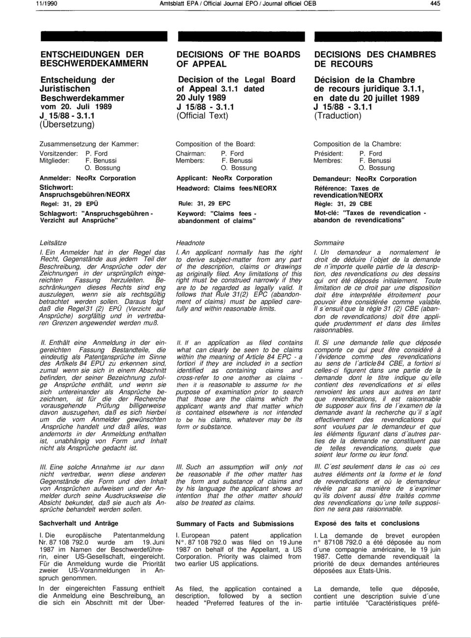 Bossung Anmelder: NeoRx Corporation Stichwort: Anspruchsgebühren/NEORX Regel: 31, 29 EPÜ Schlagwort: "Anspruchsgebühren - Verzicht auf Ansprüche" DECISIONS OF THE BOARDS OF APPEAL Decision of the