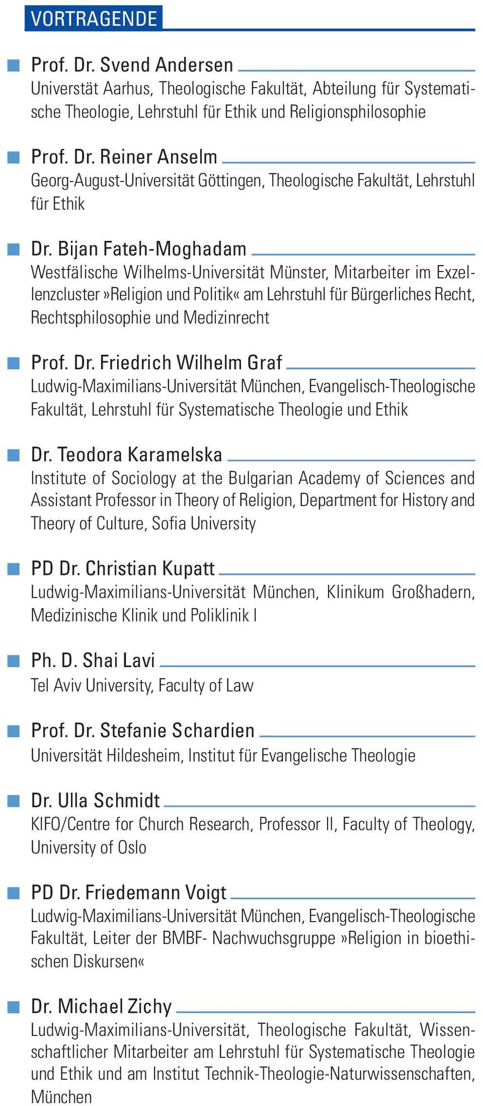 Friedrich Wilhelm Graf, Evangelisch-Theologische Fakultät, Lehrstuhl für Systematische Theologie und Ethik Dr.