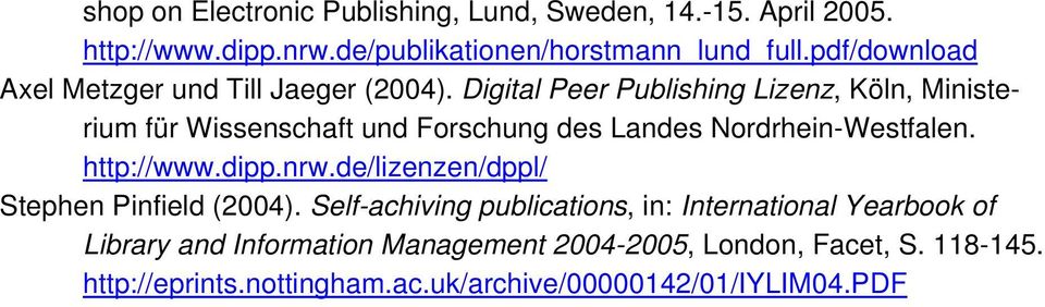 Digital Peer Publishing Lizenz, Köln, Ministerium für Wissenschaft und Forschung des Landes Nordrhein-Westfalen. http://www.dipp.nrw.