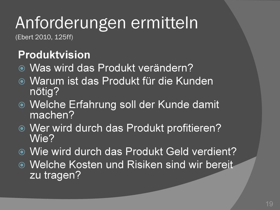 Welche Erfahrung soll der Kunde damit machen?