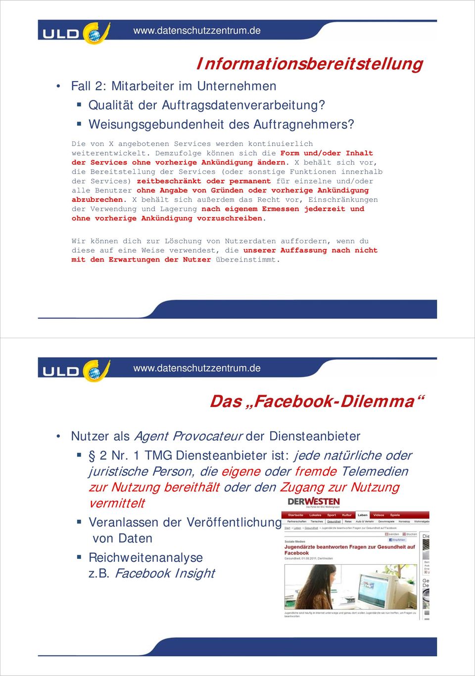 X behält sich vor, die Bereitstellung der Services (oder sonstige Funktionen innerhalb der Services) zeitbeschränkt oder permanent für einzelne und/oder alle Benutzer ohne Angabe von Gründen oder