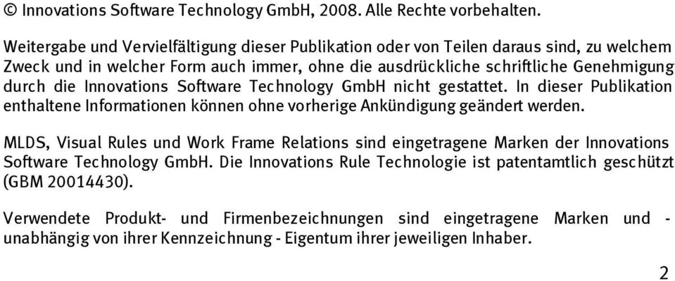 die Innovations Software Technology GmbH nicht gestattet. In dieser Publikation enthaltene Informationen können ohne vorherige Ankündigung geändert werden.