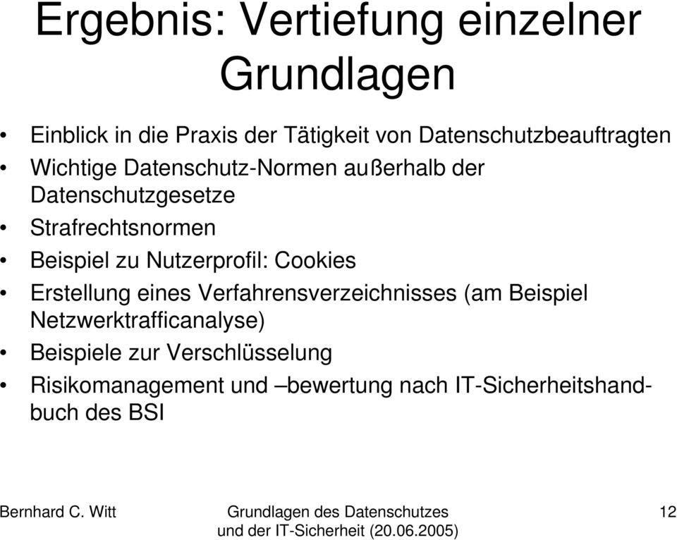Strafrechtsnormen Beispiel zu Nutzerprofil: Cookies Erstellung eines Verfahrensverzeichnisses (am