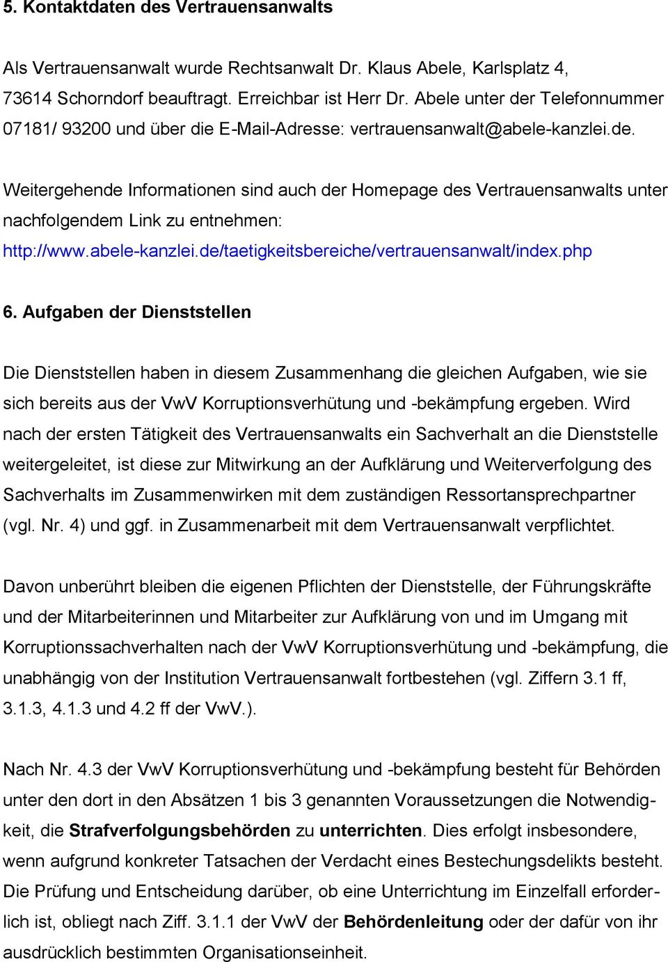 abele-kanzlei.de/taetigkeitsbereiche/vertrauensanwalt/index.php 6.