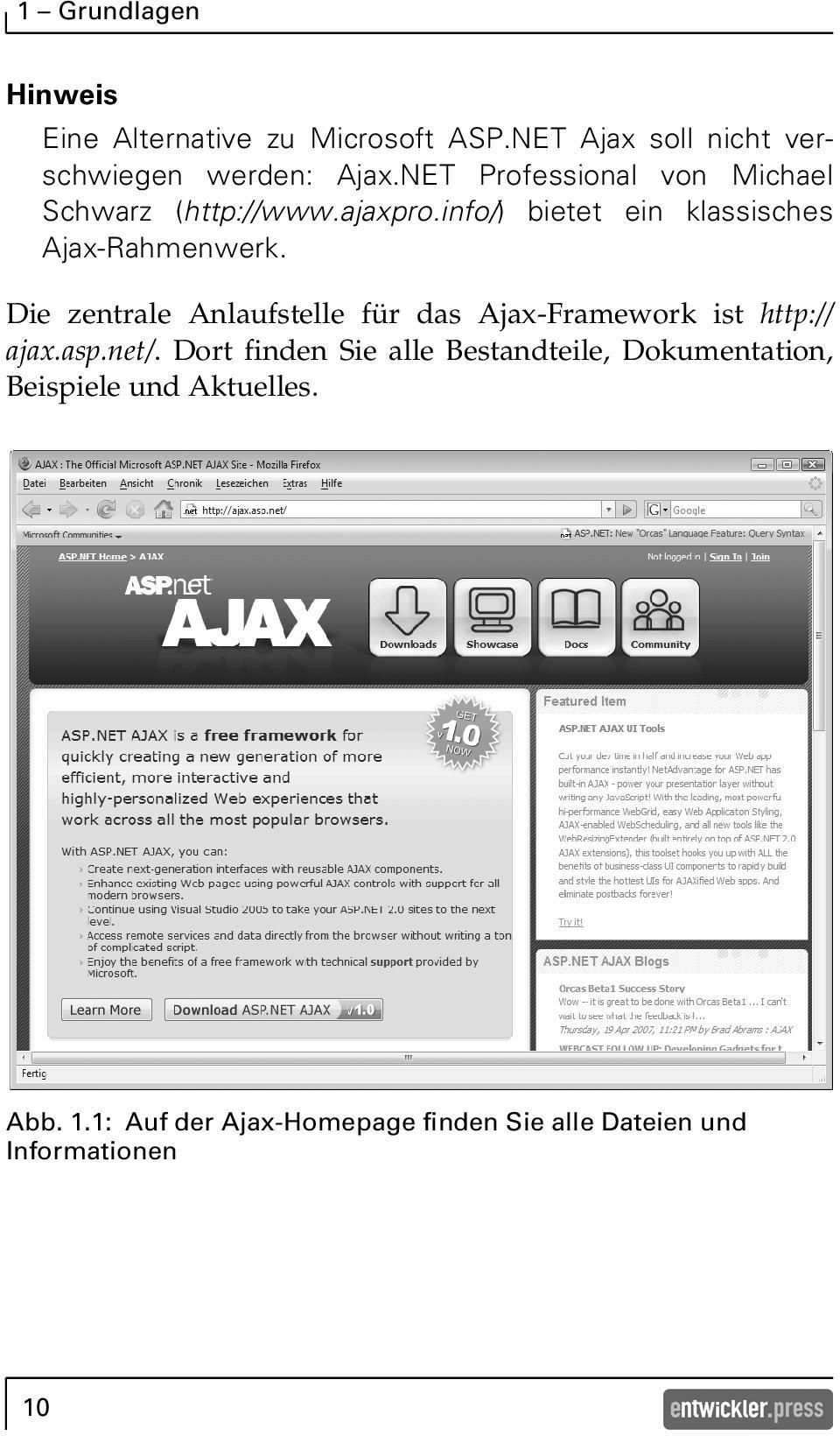 Die zentrale Anlaufstelle für das Ajax-Framework ist http:// ajax.asp.net/.