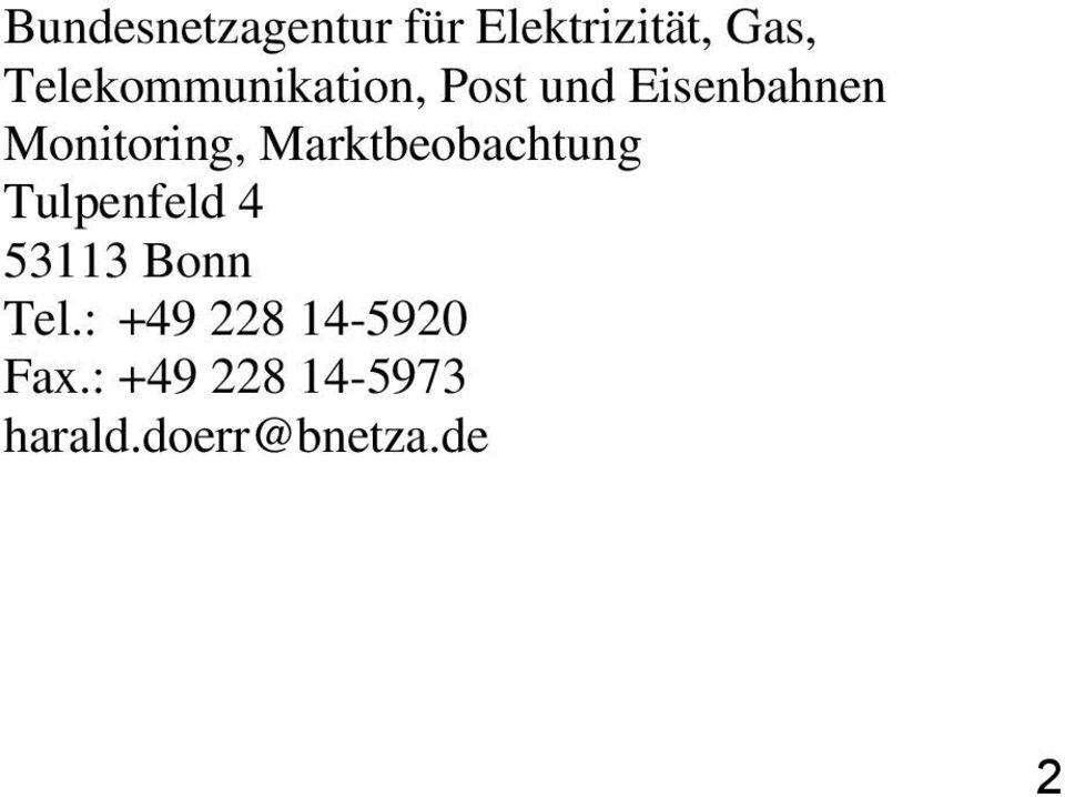 Monitoring, Marktbeobachtung Tulpenfeld 4 53113