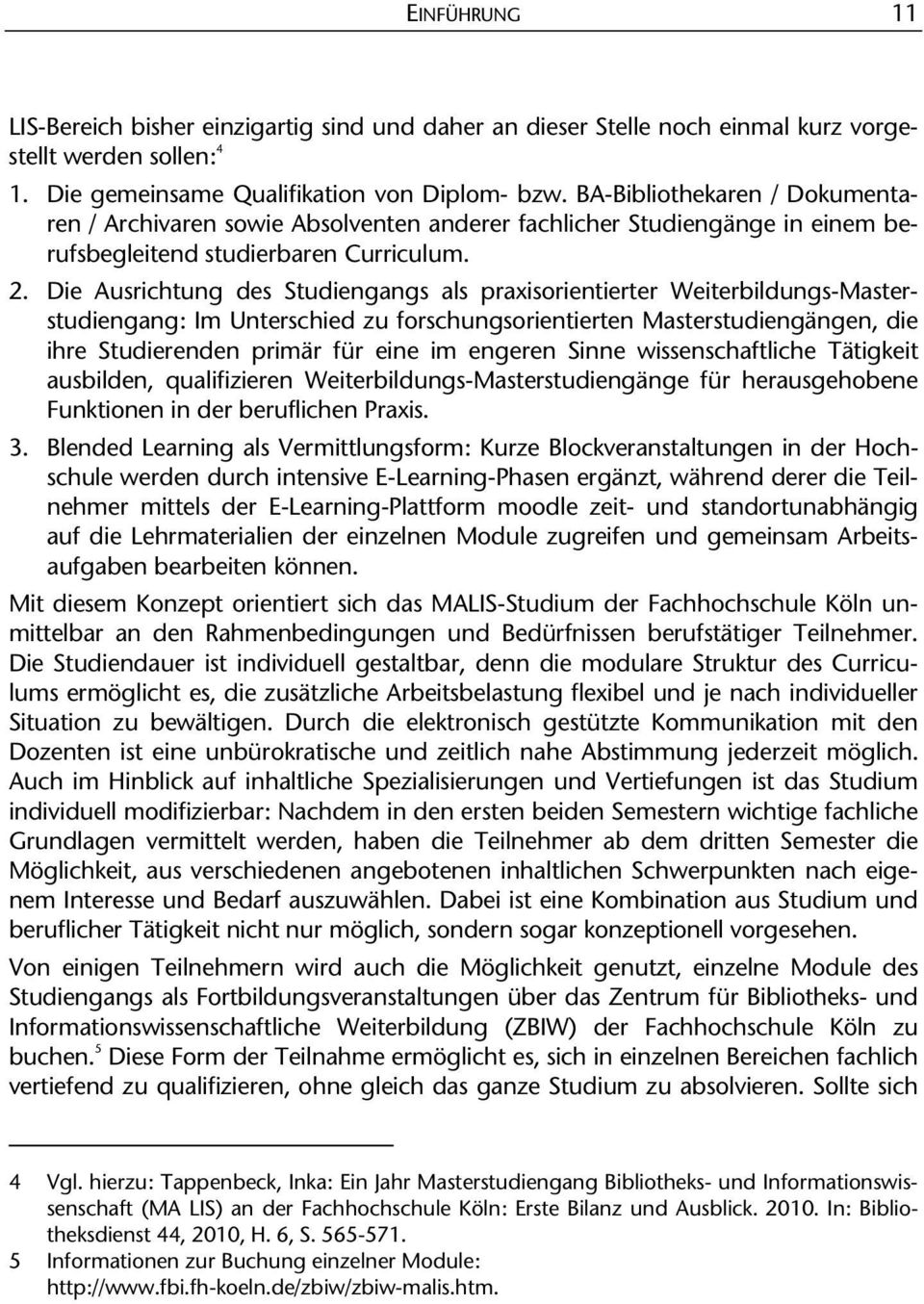 Die Ausrichtung des Studiengangs als praxisorientierter Weiterbildungs-Masterstudiengang: Im Unterschied zu forschungsorientierten Masterstudiengängen, die ihre Studierenden primär für eine im