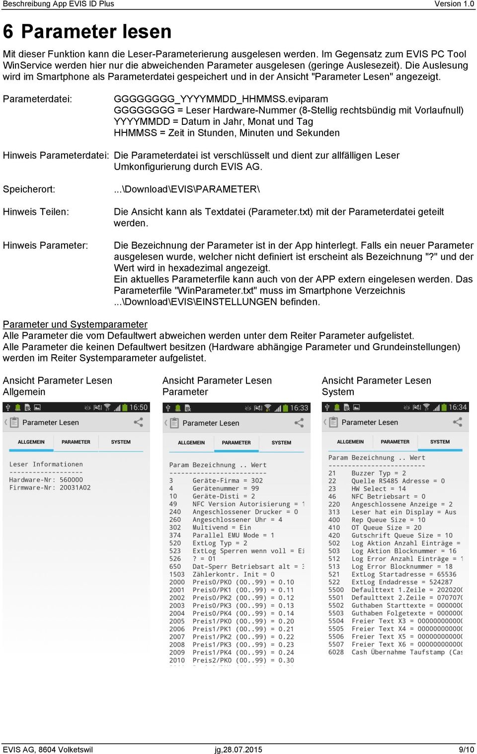 Die Auslesung wird im Smartphone als Parameterdatei gespeichert und in der Ansicht "Parameter Lesen" angezeigt. Parameterdatei: GGGGGGGG_YYYYMMDD_HHMMSS.