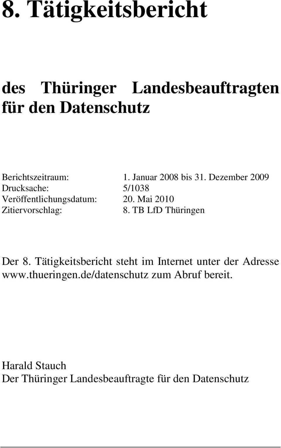 Mai 2010 Zitiervorschlag: 8. TB LfD Thüringen Der 8.