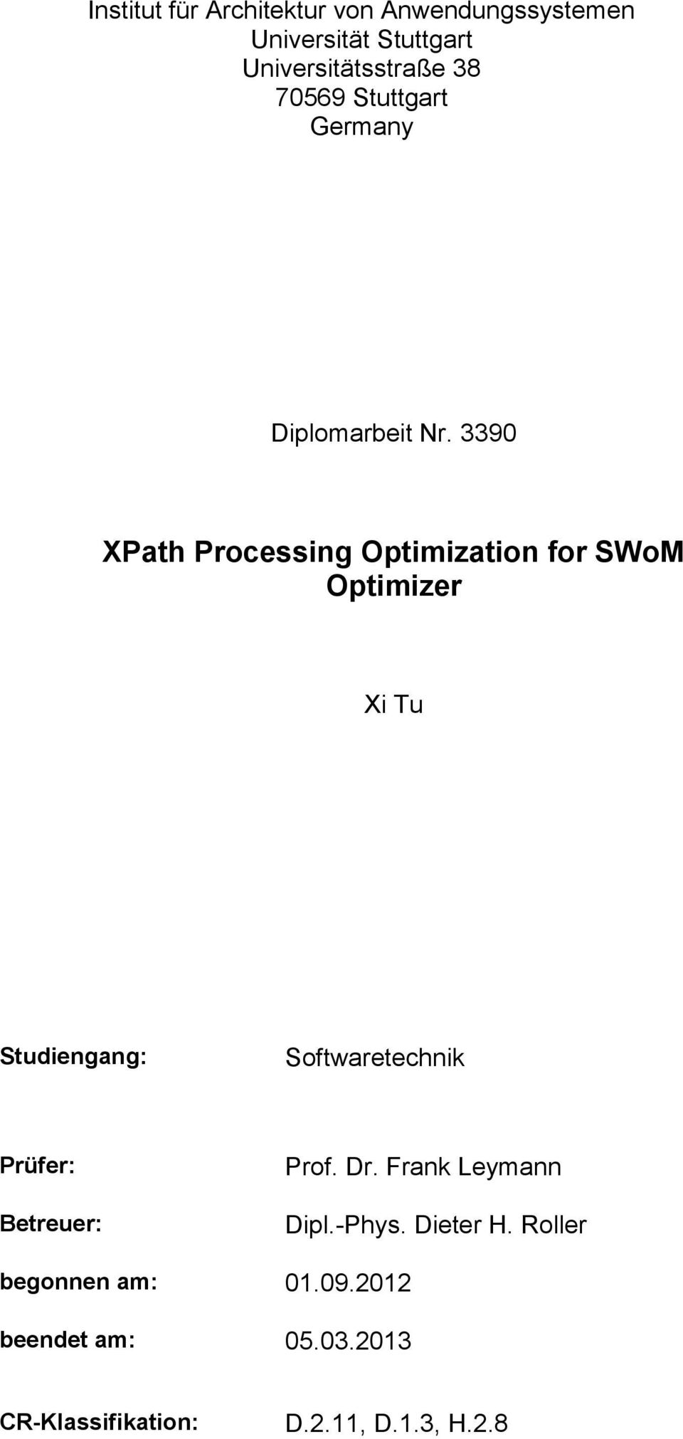 3390 XPath Processing Optimization for SWoM Optimizer Xi Tu Studiengang: Softwaretechnik
