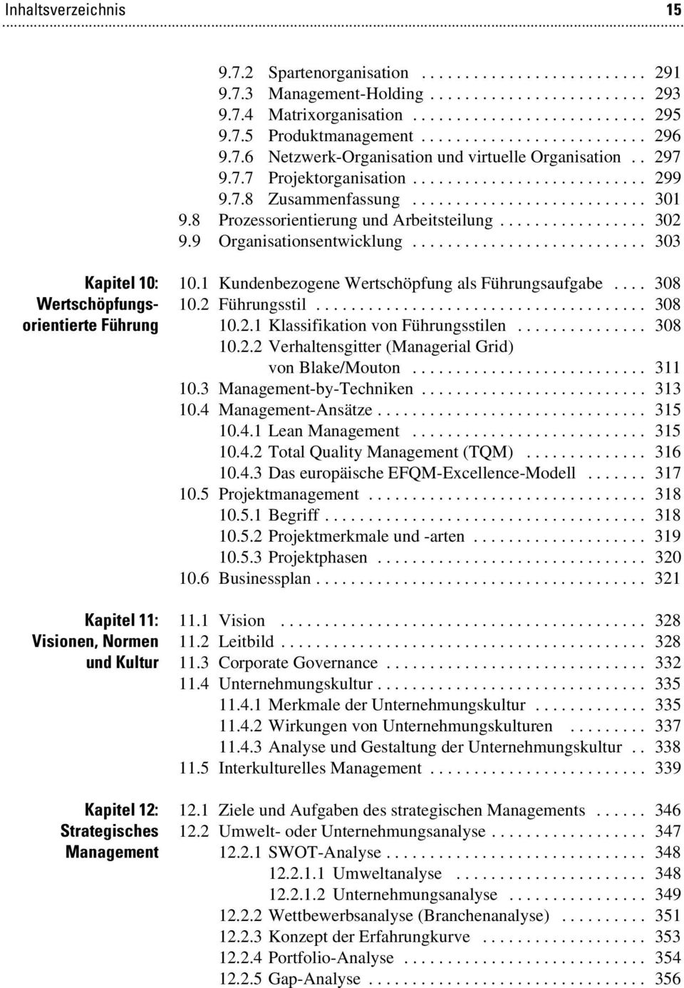 8 Prozessorientierung und Arbeitsteilung................. 302 9.9 Organisationsentwicklung.