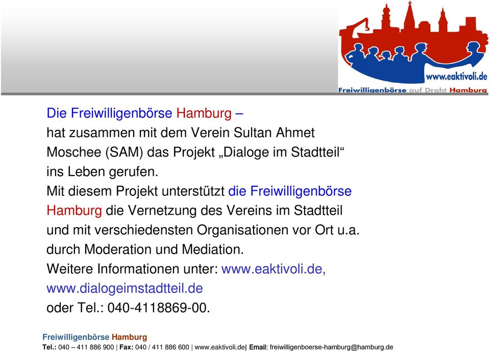 Mit diesem Projekt unterstützt die Freiwilligenbörse Hamburg die Vernetzung des Vereins im