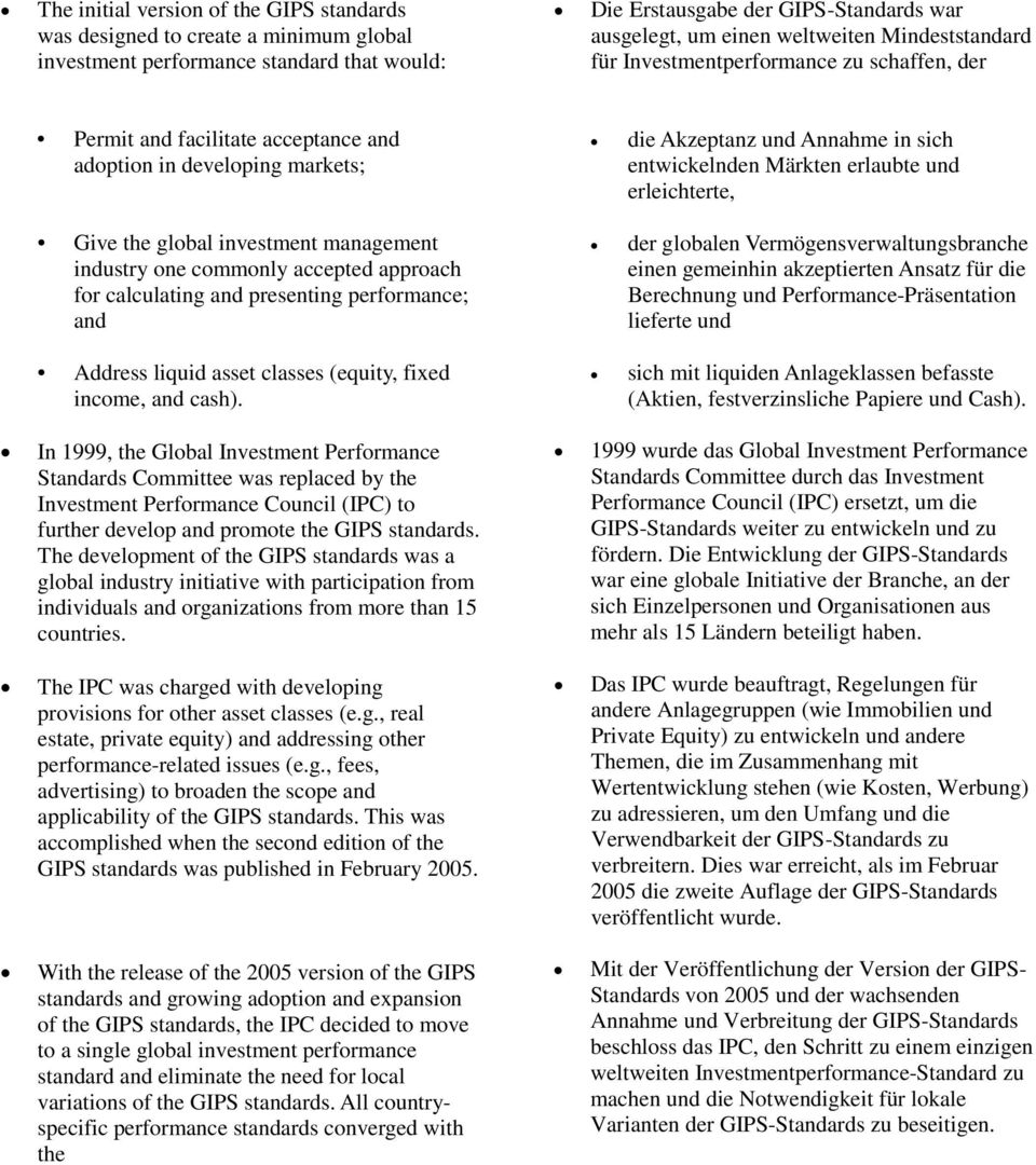 approach for calculating and presenting performance; and Address liquid asset classes (equity, fixed income, and cash).