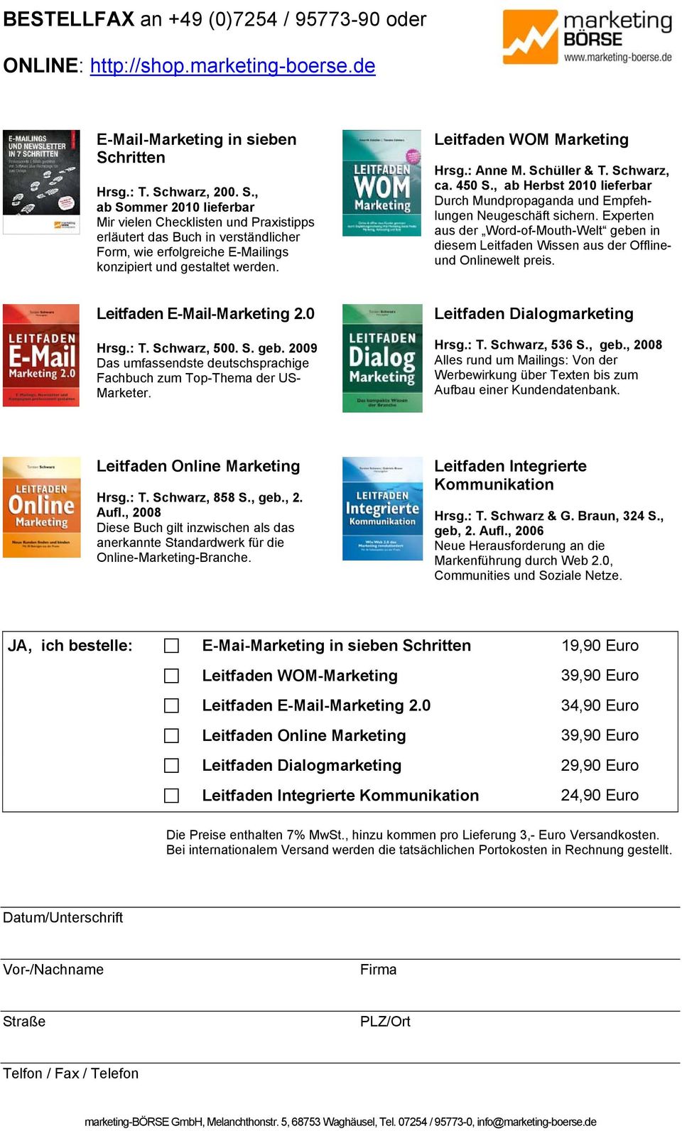 Leitfaden WOM Marketing Hrsg.: Anne M. Schüller & T. Schwarz, ca. 450 S., ab Herbst 2010 lieferbar Durch Mundpropaganda und Empfehlungen Neugeschäft sichern.