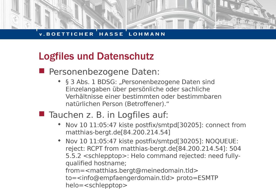 (Betroffener). Tauchen z. B. in Logfiles auf: Nov 10 11:05:47 kiste postfix/smtpd[30205]: connect from matthias-bergt.de[84.200.214.