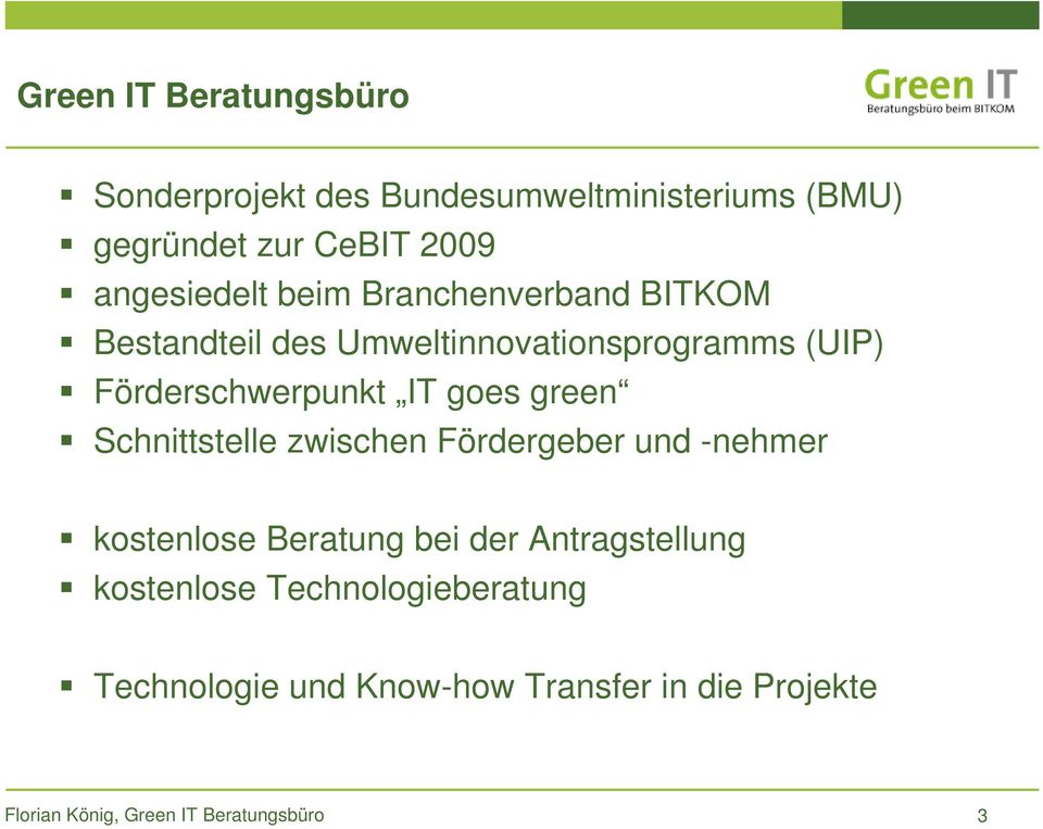 Förderschwerpunkt IT goes green Schnittstelle zwischen Fördergeber und -nehmer kostenlose