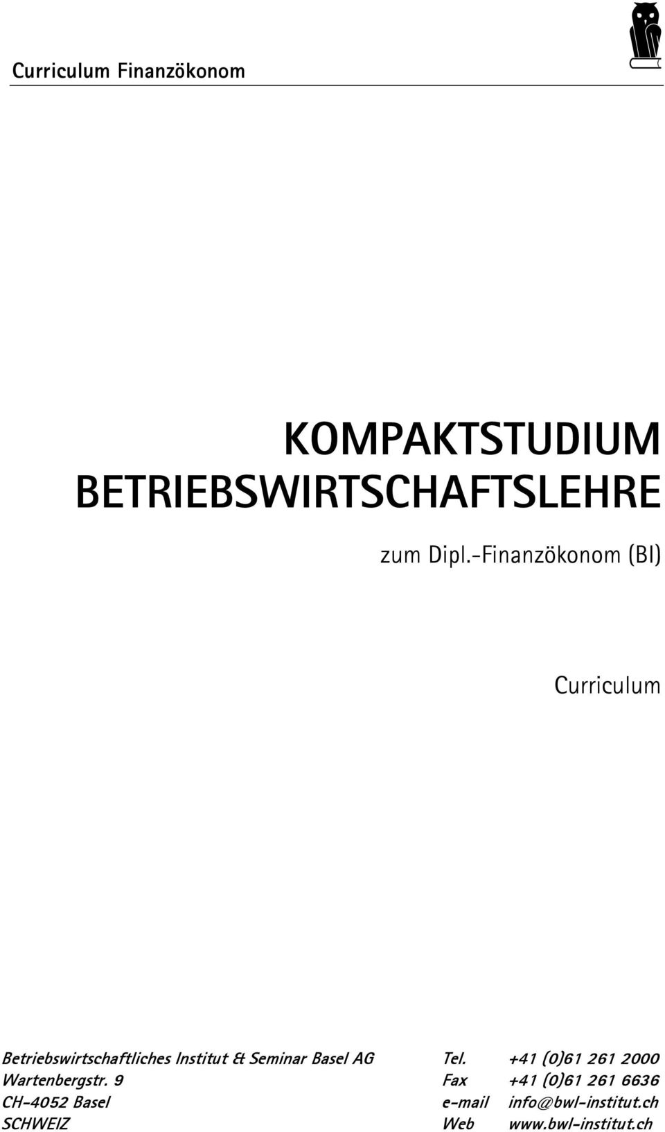 Seminar Basel AG Tel. +41 (0)61 261 2000 Wartenbergstr.