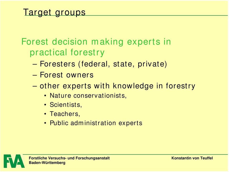 other experts with knowledge in forestry Nature