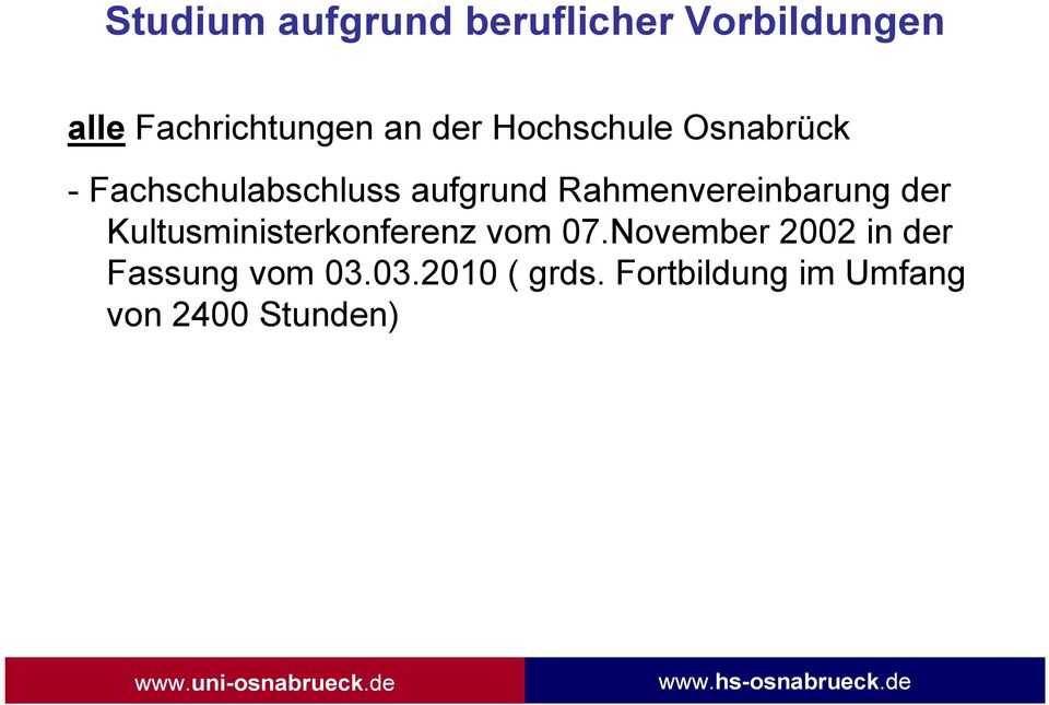Kultusministerkonferenz vom 07.November 2002 in der Fassung vom 03.