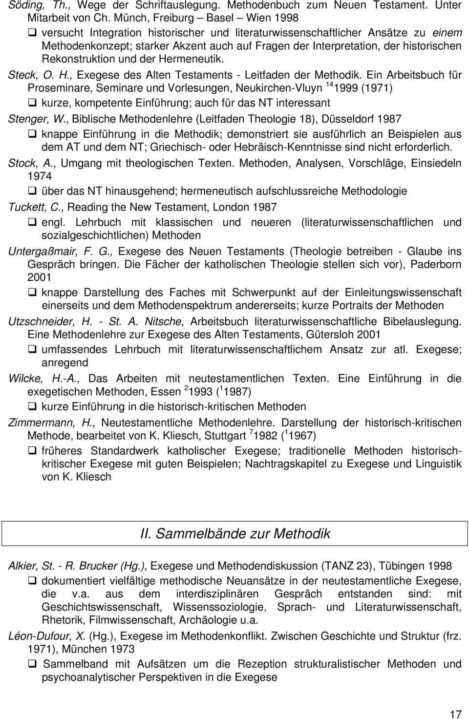 Rekonstruktion und der Hermeneutik. Steck, O. H., Exegese des Alten Testaments - Leitfaden der Methodik.