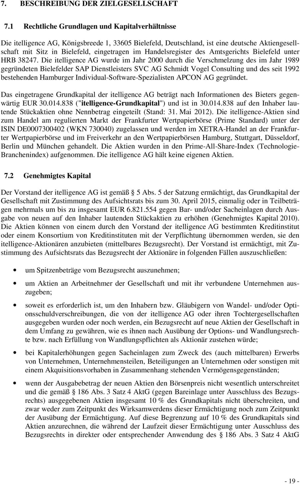 Handelsregister des Amtsgerichts Bielefeld unter HRB 38247.