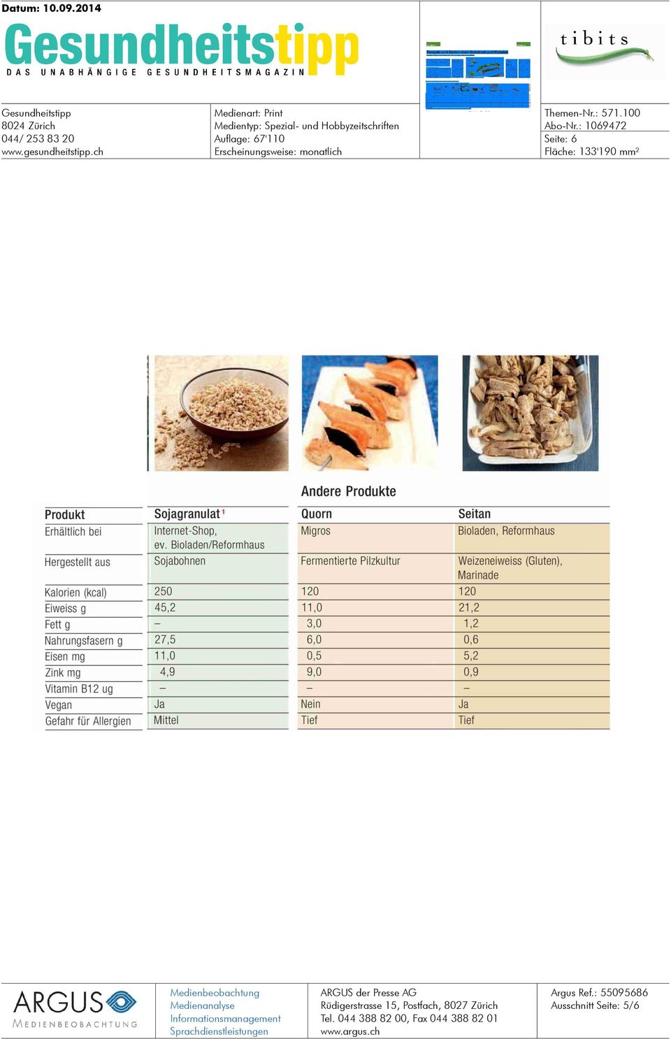Bioladen/Reformhaus Sojabohnen Fermentierte Pilzkultur Weizeneiweiss (Gluten), Marinade Kalorien (kcal) 250 120