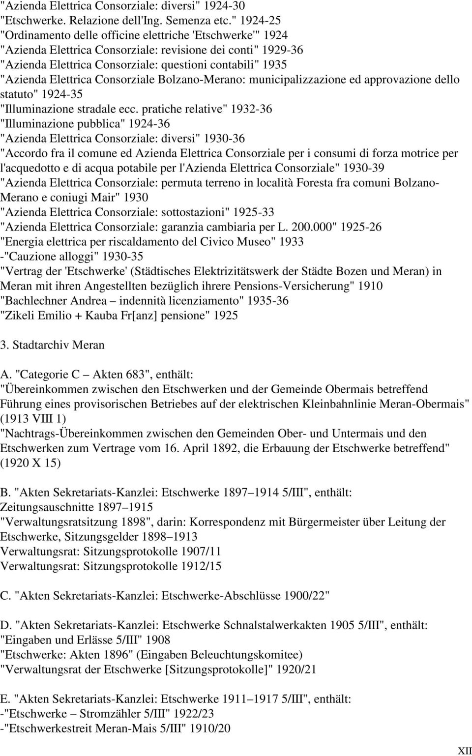 Elettrica Consorziale Bolzano-Merano: municipalizzazione ed approvazione dello statuto" 1924-35 "Illuminazione stradale ecc.