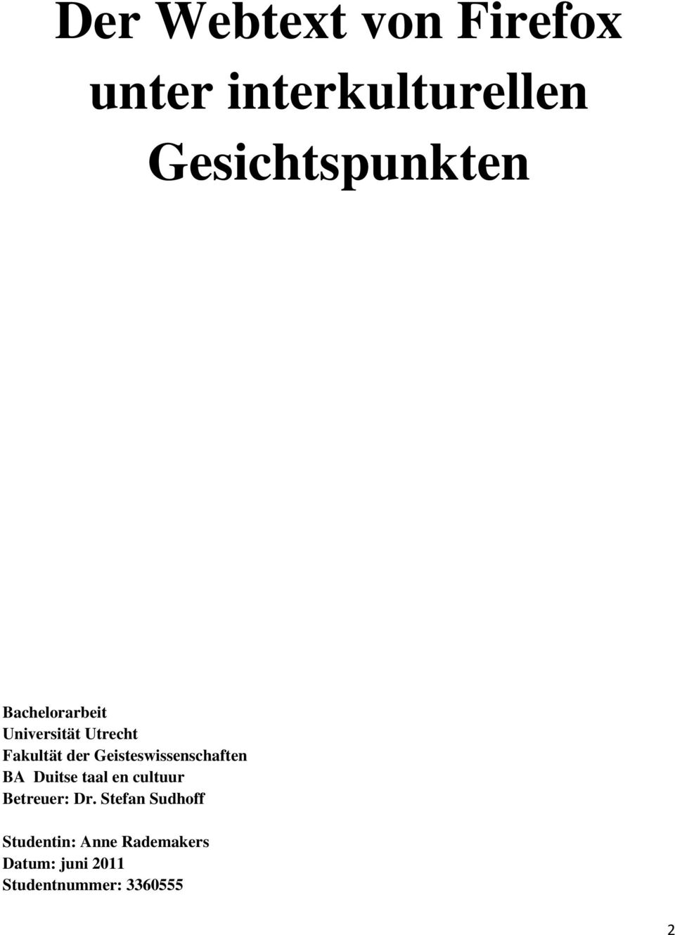 Geisteswissenschaften BA Duitse taal en cultuur Betreuer: Dr.