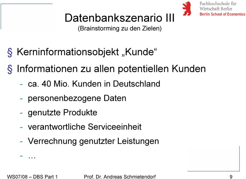Kunden in Deutschland - personenbezogene Daten - genutzte Produkte -