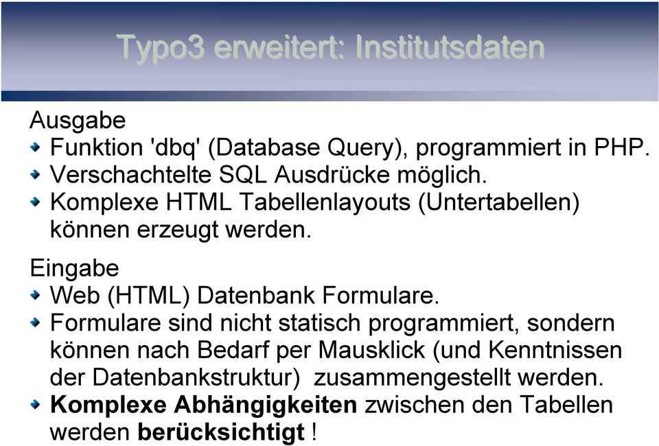 Eingabe Web (HTML) Datenbank Formulare.