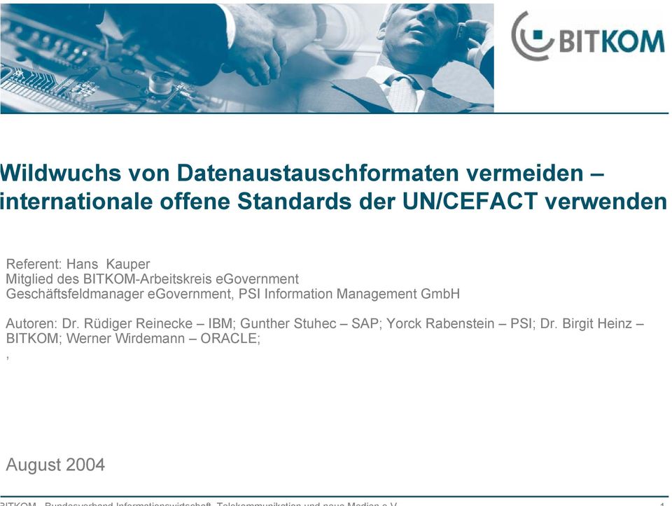 Geschäftsfeldmanager egovernment, PSI Information Management GmbH Autoren: Dr.