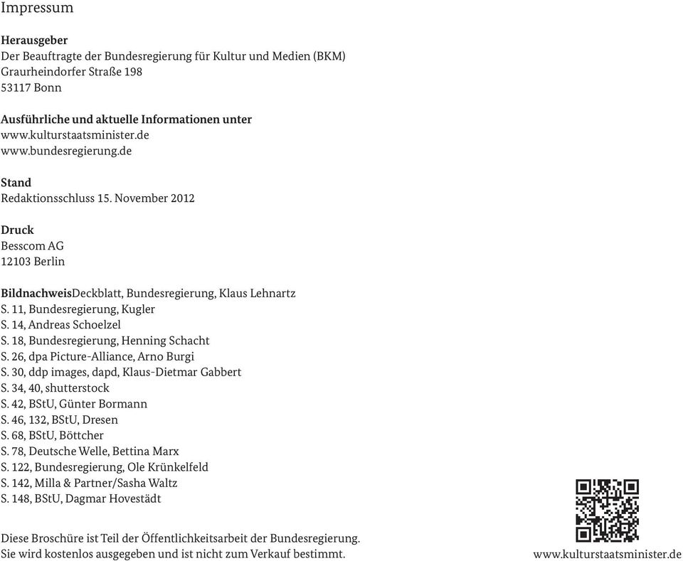 14, Andreas Schoelzel S. 18, Bundesregierung, Henning Schacht S. 26, dpa Picture-Alliance, Arno Burgi S. 30, ddp images, dapd, Klaus-Dietmar Gabbert S. 34, 40, shutterstock S.