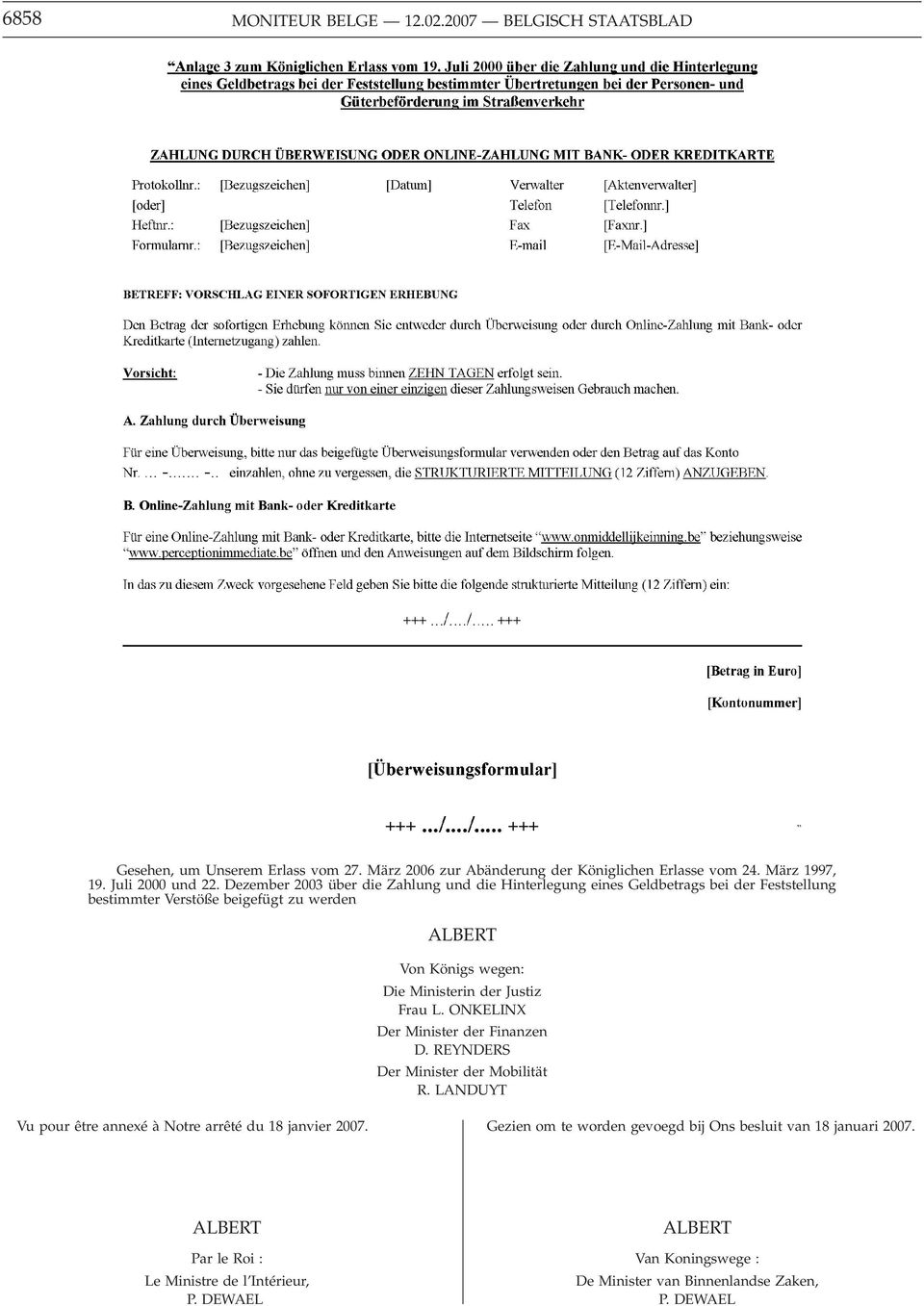 Dezember 2003 über die Zahlung und die Hinterlegung eines Geldbetrags bei der Feststellung bestimmter Verstöße beigefügt zu werden Von Königs wegen: Die Ministerin der